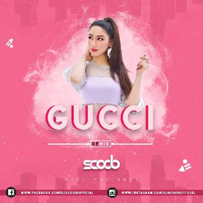 Gucci (Remix) – DJ Scoob
